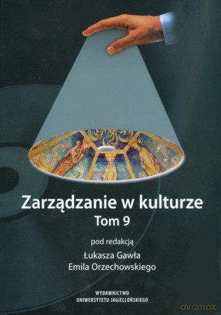 Zarządzanie w kulturze, tom 9 [KSIĄŻKA]
