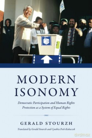 Modern Isonomy: Democratic Participation and Human Rights Protection as a System of Equal Rights - Gerald Stourzh [KSIĄŻKA]