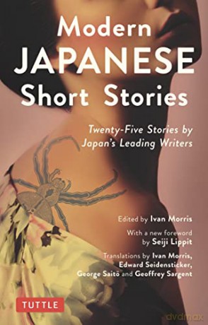 Modern Japanese Short Stories: An Anthology of 25 Short Stories by Japan's Leading Writers: Twenty-Five Stories by Japan's Leading Writers - Ivan Morris [KSIĄŻKA]