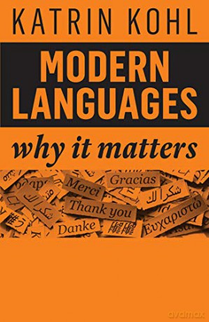 Modern Languages: Why It Matters - Katrin Kohl [KSIĄŻKA]