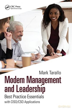 Modern Management and Leadership: Best Practice Essentials with CISO/CSO Applications (Internal Audit and IT Audit) - Mark Tarallo [KSIĄŻKA]