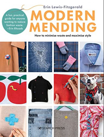 Modern Mending: How to minimize waste and maximize style - Erin Lewis-Fitzgerald [KSIĄŻKA]