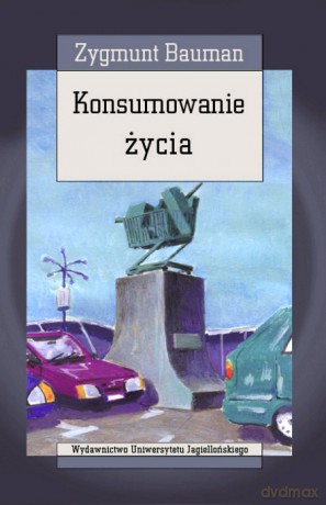 Konsumowanie życia [KSIĄŻKA]