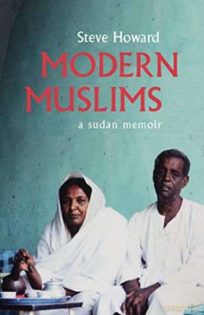 Modern Muslims: A Sudan Memoir - W. Stephen Howard [KSIĄŻKA]