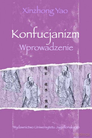 Konfucjanizm. Wprowadzenie [KSIĄŻKA]
