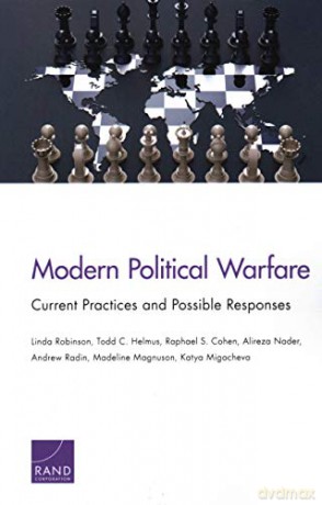 Modern Political Warfare: Current Practices and Possible Responses - Katya Migacheva [KSIĄŻKA]