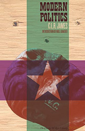 Modern Politics (Charles H. Kerr Library) - CLR James [KSIĄŻKA]