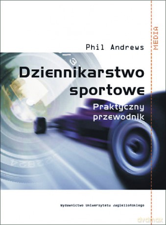 Dziennikarstwo sportowe. Praktyczny przewodnik [KSIĄŻKA]
