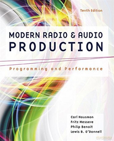 Modern Radio and Audio Production: Programming and Performance - Carl Hausman [KSIĄŻKA]