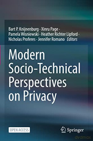 Modern Socio-Technical Perspectives on Privacy - Bart P. Knijnenburg [KSIĄŻKA]