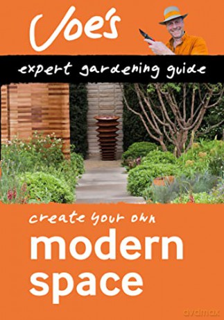 Modern Space: How to design your garden with this gardening book for beginners (Collins Joe Swift Gardening Books) - Joe Swift [KSIĄŻKA]