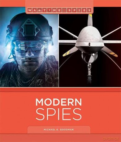 Modern Spies (Wartime Spies) - Michael E Goodman [KSIĄŻKA]