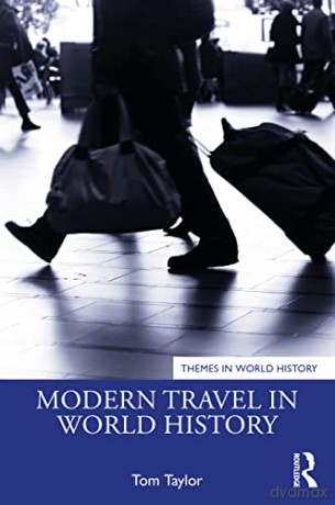 Modern Travel in World History (Themes in World History) - Tom Taylor [KSIĄŻKA]