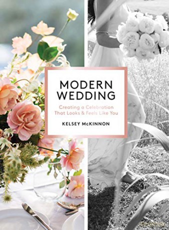 Modern Wedding: Creating a Celebration That Looks and Feels Like You - Kelsey McKinnon [KSIĄŻKA]