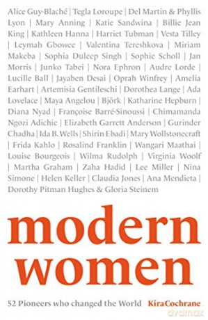 Modern Women: 52 Pioneers who changed the World - Kira Cochrane [KSIĄŻKA]