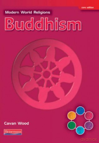 Modern World Religions: Buddhism Pupil Book Core - Cavan Wood [KSIĄŻKA]