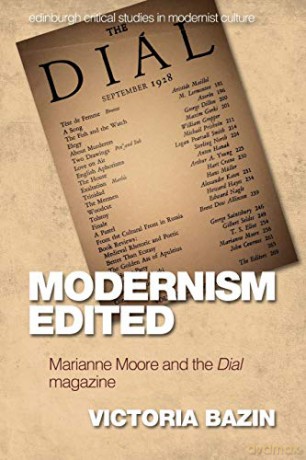 Modernism Edited: Marianne Moore and the Dial Magazine (Edinburgh Critical Studies in Modernist Culture) - Victoria Bazin [KSIĄŻKA]