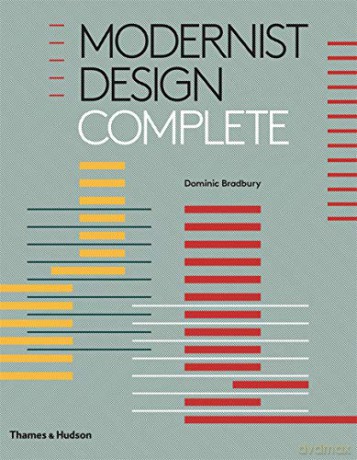 Modernist Design Complete - Dominic Bradbury [KSIĄŻKA]