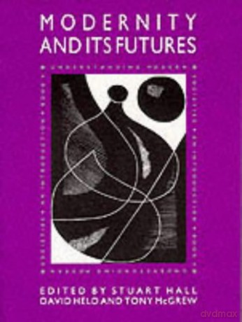 Modernity and Its Futures: Understanding Modern Societies, Book IV - Stuart Hall [KSIĄŻKA]