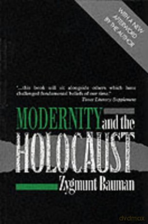 Modernity and the Holocaust - Zygmunt Bauman [KSIĄŻKA]