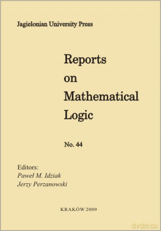 Reports on Mathematical Logic No. 44 [KSIĄŻKA]