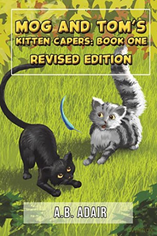 Mog and Tom's Kitten Capers: Book One: Revised Edition - A.B. Adair [KSIĄŻKA]