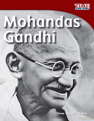 Mohandas Gandhi (TIME FOR KIDS(R) Nonfiction Readers) - Dona Rice [KSIĄŻKA]