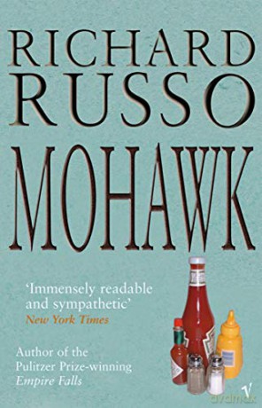Mohawk: Richard Russo - Richard Russo [KSIĄŻKA]