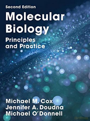 Molecular Biology (International Edition): Principles and Practice - Michael M. Cox [KSIĄŻKA]