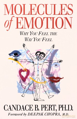 Molecules of Emotion: Why You Feel the Way You Feel - Candace Pert [KSIĄŻKA]