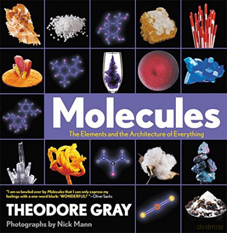 Molecules: The Elements and the Architecture of Everything - Nick Mann [KSIĄŻKA]