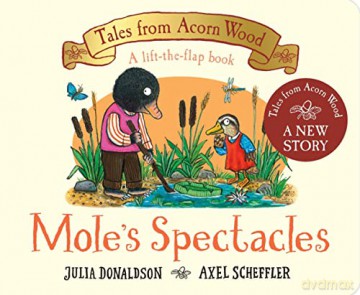 Mole's Spectacles (Tales From Acorn Wood, 7) - Julia Donaldson [KSIĄŻKA]