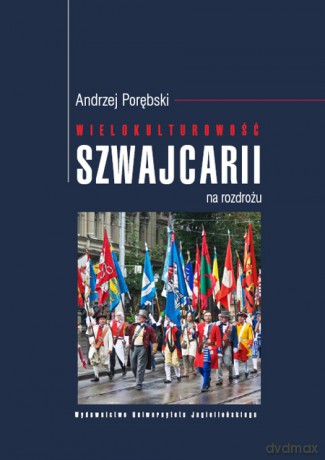 Wielokulturowość Szwajcarii na rozdrożu [KSIĄŻKA]