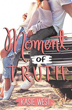 Moment of Truth - Kasie West [KSIĄŻKA]