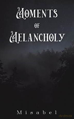 Moments of Melancholy - Misabel [KSIĄŻKA]