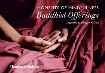 Moments of Mindfulness: Buddhist Offerings - Danielle Föllmi [KSIĄŻKA]