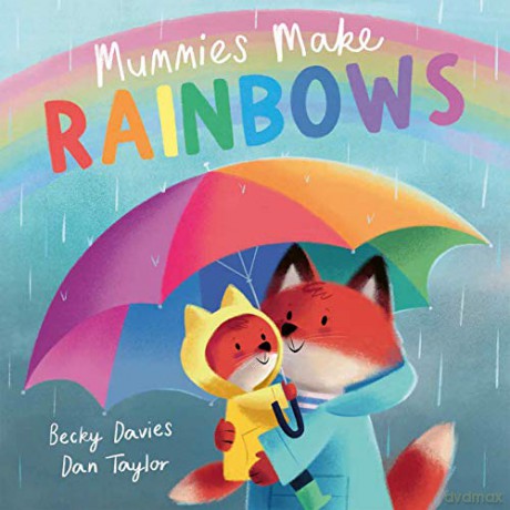 Mommies Make Rainbows (Story Made for You) - Becky Davies [KSIĄŻKA]
