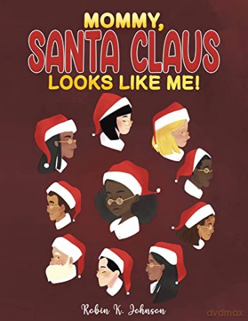 Mommy, Santa Claus Looks Like Me! - Robin K. Johnson [KSIĄŻKA]