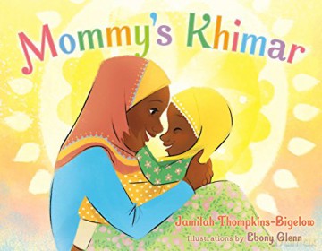 Mommy's Khimar - Jamilah Thompkins-Bigelow [KSIĄŻKA]