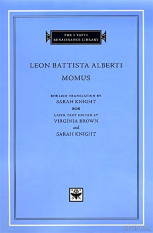 Momus (The I Tatti Renaissance Library 8): 08 - Leon Battista Alberti [KSIĄŻKA]