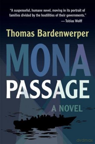 Mona Passage: A Novel (Veterans Writing Award) - Thomas Bardenwerper [KSIĄŻKA]