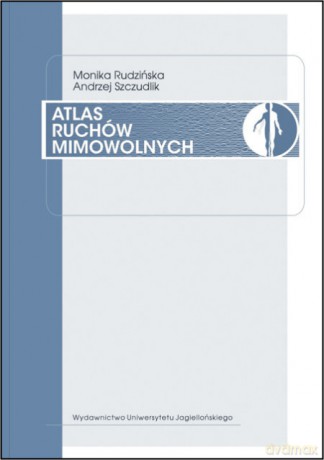 Atlas ruchów mimowolnych - Rudzińska, Szczudlik [KSIĄŻKA]