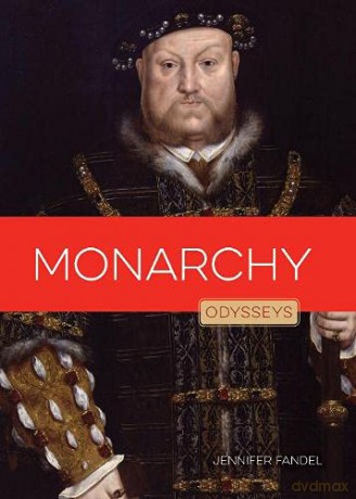 Monarchy (Odysseys in Government) - Jennifer Fandel [KSIĄŻKA]