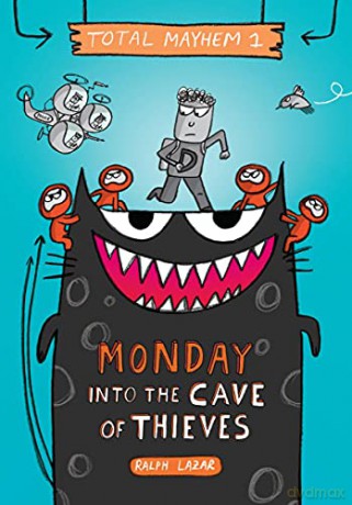 Monday - Into the Cave of Thieves (Total Mayhem #1) (Library Edition): Volume 1 - Ralph Lazar [KSIĄŻKA]