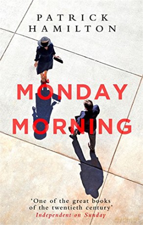 Monday Morning - Patrick Hamilton [KSIĄŻKA]
