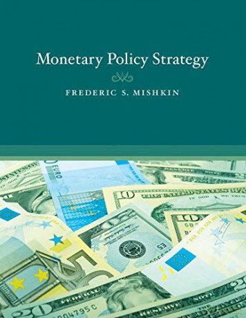 Monetary Policy Strategy (The MIT Press) - Frederic S. Mishkin [KSIĄŻKA]
