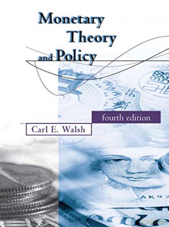 Monetary Theory and Policy (The MIT Press) - Carl E. Walsh [KSIĄŻKA]
