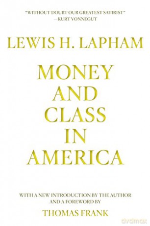 Money and Class in America - Lewis Lapham [KSIĄŻKA]
