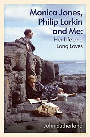 Monica Jones, Philip Larkin and Me: Her Life and Long Loves - John Sutherland [KSIĄŻKA]
