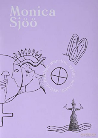 Monica Sjoo: artist, activist, writer, mother, warrior - Una Hamilton Helle [KSIĄŻKA]